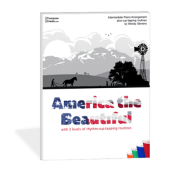 Recital Themes - Patriotic America the Beautiful Cup Tapping Arrangement by Wendy Stevens